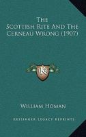 The Scottish Rite And The Cerneau Wrong 1167177312 Book Cover