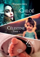 Chloé - Célestine - Zoé (French Edition) 2931073229 Book Cover
