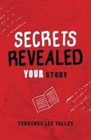 Secrets Revealed: YOUR Story 1645382052 Book Cover