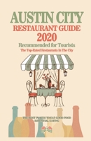 Austin City Restaurant Guide 2020: Top-Rated Restaurants in the City of Austin, Texas - Recommended For Visitors and Tourist, City Restaurant Guide 2020. 1084189321 Book Cover