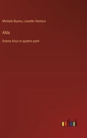 Alda: Drama lirico in quattro parti (Italian Edition) 3563210438 Book Cover