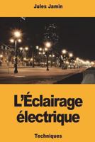 L’Éclairage électrique 1722469684 Book Cover