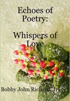 Echoes of Poetry: Whispers of Love 1300597232 Book Cover