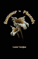 Summer in Phoenix B0BHMP6JWB Book Cover