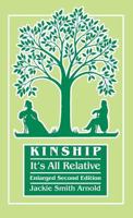 Kinship: It's All Relative. Enlarged Second Edition 0806320427 Book Cover