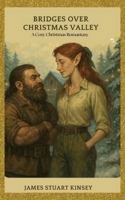 Bridges Over Christmas Valley: A Cozy Christmas Romantasy 1971790028 Book Cover