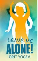 Leave Me Alone 1979547572 Book Cover