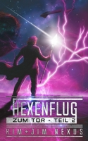 Hexenflug zum Tor - Teil 2: Hexenflug Chroniken #05.2 (German Edition) 3949552359 Book Cover
