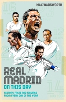 Real Madrid On This Day: History, Facts  Figures from Every Day of the Year 178531789X Book Cover