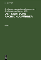 Der Deutsche Fachschulführer. Band 1 3112600258 Book Cover