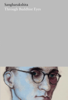 Through Buddhist Eyes 1911407821 Book Cover