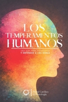 Los temperamentos humanos: Una guía para entenderse y para entender a los demás (Spanish Edition) B0GXBR5GKM Book Cover