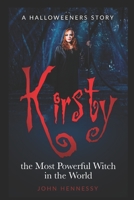 Kirsty the Most Powerful Witch in the World 1974667898 Book Cover
