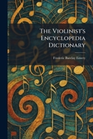 The Violinist's Encyclopedia Dictionary 1025503465 Book Cover