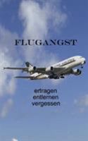 Flugangst ertragen entlernen vergessen 3734739659 Book Cover