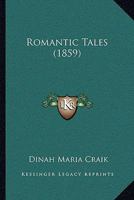 Romantic Tales 1241121702 Book Cover