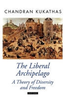 The Liberal Archipelago: A Theory of Diversity and Freedom (Oxford Political Theory) 0199219206 Book Cover
