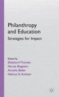 Philanthropy and Education: Strategies for Impact 1137326247 Book Cover