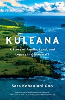 Kuleana: A Story of Family, Land, and Legacy in Old Hawai'i 125033344X Book Cover