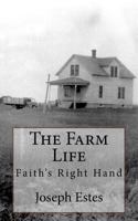 The Farm Life: Faith's Right Hand 1543058701 Book Cover