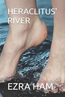 HERACLITUS' RIVER B089764DMB Book Cover