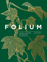 Folium : A Gorgeous Compendium of Beautiful Leaves 1923503162 Book Cover