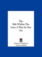 The Rift Within the Lute: A Play in One Act 116165710X Book Cover