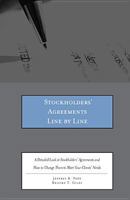 Stockholders' Agreements Line by Line: A Detailed Look at Stockholders' Agreements and How to Change Them to Meet Your Clients' Needs 0314279342 Book Cover