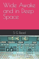 Wide Awake and in Deep Space B0F8HN3QT4 Book Cover