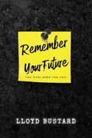 Remember Your Future: You Were Born For This B0FF53ZGQH Book Cover