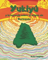 Yukiyú y la leyenda sobre el origen de Borinquén (Spanish Edition) B0D978Y63Y Book Cover