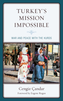 Turkey’s Mission Impossible: War and Peace with the Kurds 1498587526 Book Cover