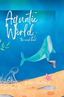 Aquatic World: The rarest kind B0BCHQH2SM Book Cover