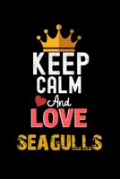 Keep Calm And Love seagulls Notebook - seagulls Funny Gift: Lined Notebook / Journal Gift, 120 Pages, 6x9, Soft Cover, Matte Finish 1673884733 Book Cover