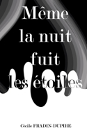 M?me la nuit fuit les ?toiles 2322392758 Book Cover