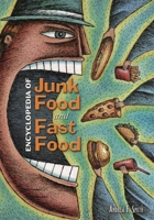 Encyclopedia of Junk Food and Fast Food 0313335273 Book Cover