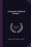 A Souvenir of Musical Toronto. -- 1022230360 Book Cover