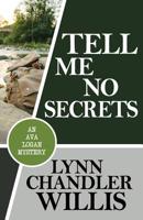 Tell Me No Secrets: An Ava Logan Mystery 1635115191 Book Cover