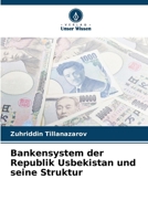 Bankensystem der Republik Usbekistan und seine Struktur (German Edition) 6208244749 Book Cover