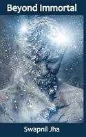 Beyond Immortal 1502823748 Book Cover