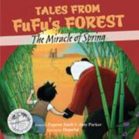 Tales from FuFu's Forest: The Miracle of Spring 0997043970 Book Cover