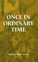 Once in Ordinary Time 1960865099 Book Cover