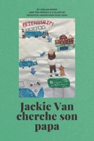 Jackie Van cherche son papa (French Edition) B0GWVLQ8RR Book Cover