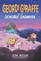 Geordi Giraffe and the Sensible Snowman B0CSFVK979 Book Cover