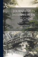 Journal D'un Interprète En Chine... 1021582638 Book Cover