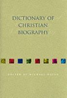 Dictionary of Christian Biography 0826452639 Book Cover