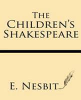 The Children's Shakespeare 162845024X Book Cover