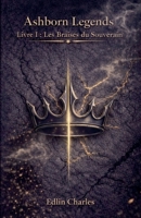Ashborn Legends: Les Braises du Souverain (Ashborn Legends French Edition) B0GSSM5RYT Book Cover