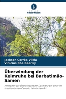 Überwindung der Keimruhe bei Barbatimão-Samen (German Edition) 6208175240 Book Cover