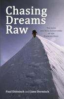 Chasing Dreams Raw 1627094350 Book Cover